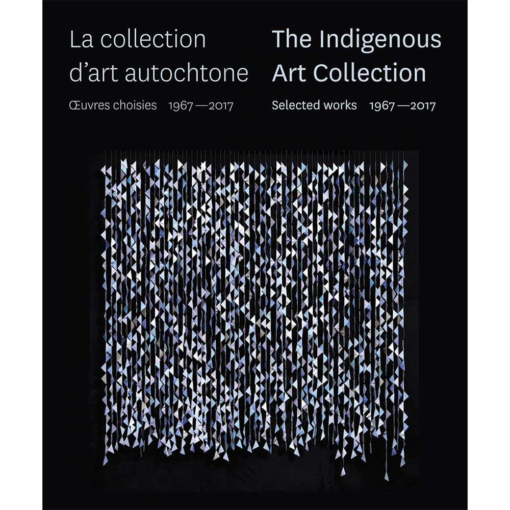 The Indigenous Art Collection: Selected Works 1967–2017 (Bilingual)