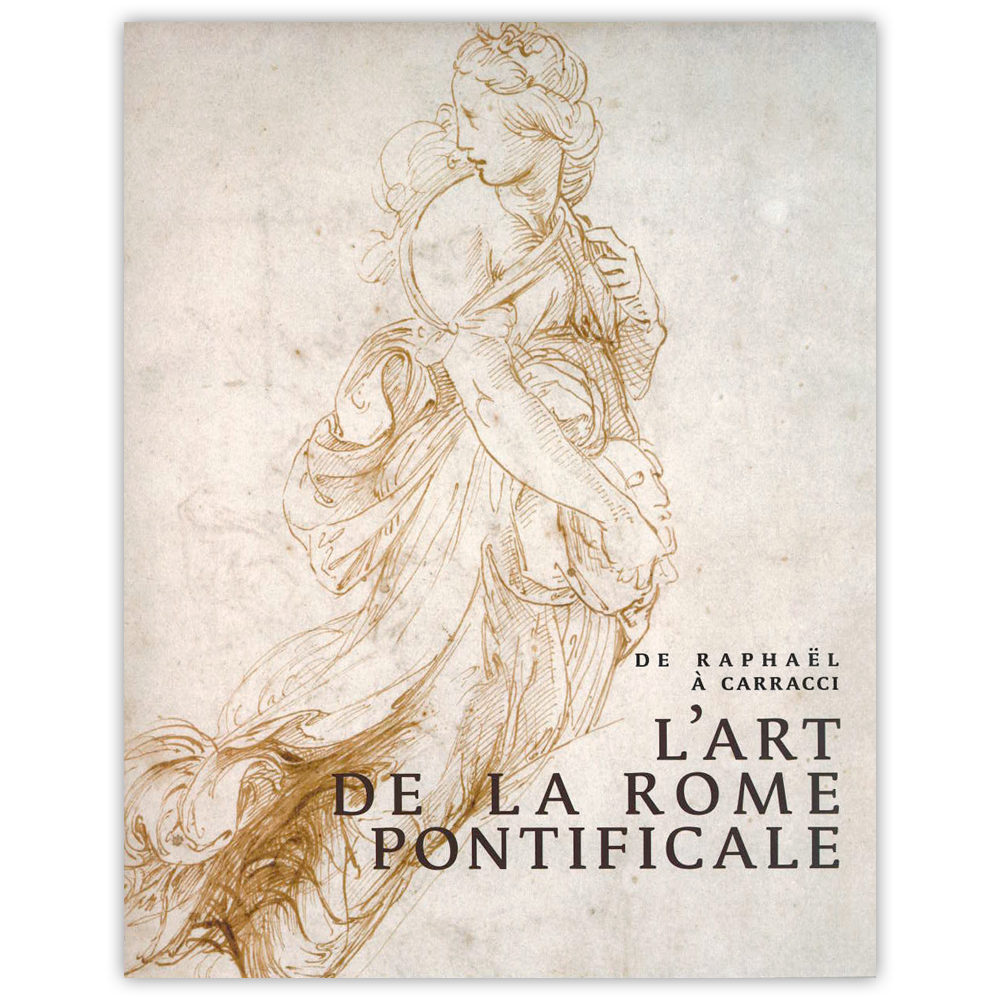 De Raphaël à Carracci. L'art de la Rome pontificale (Français)
