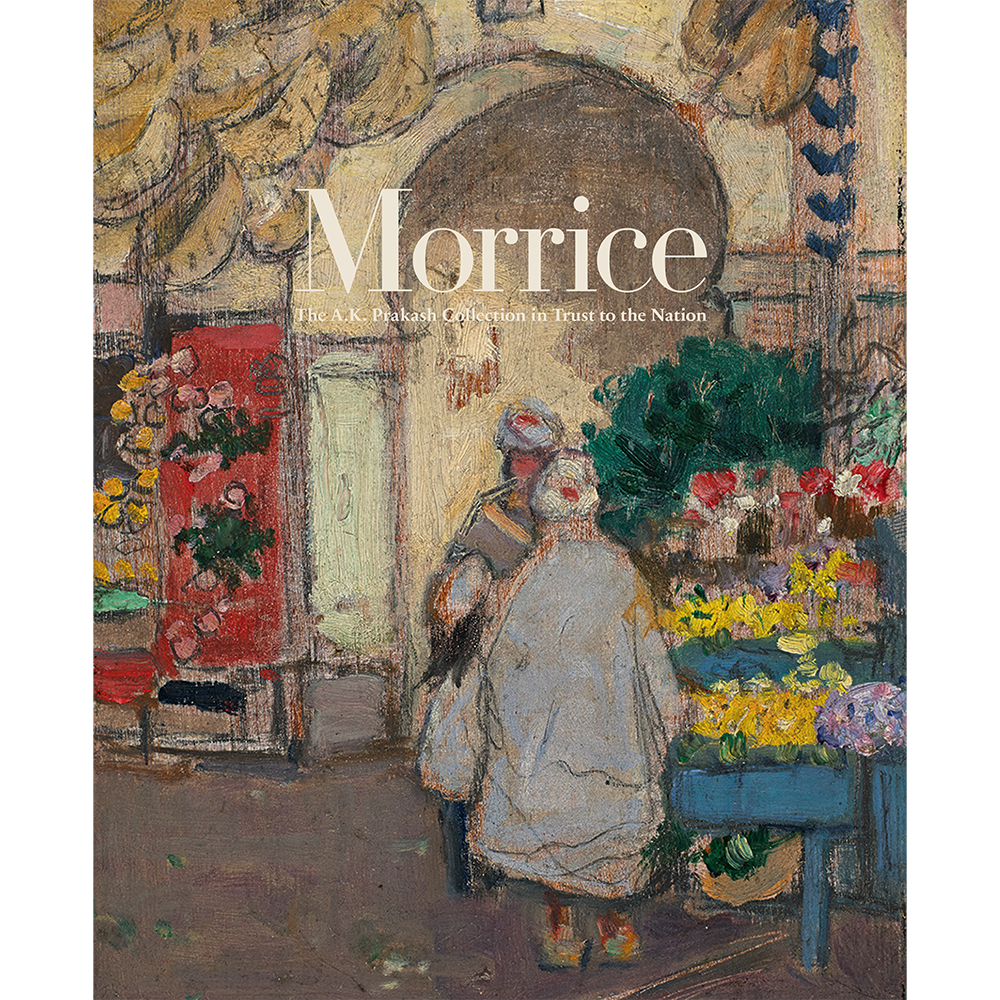 Morrice: The A.K. Prakash Collection in Trust to the Nation (English)