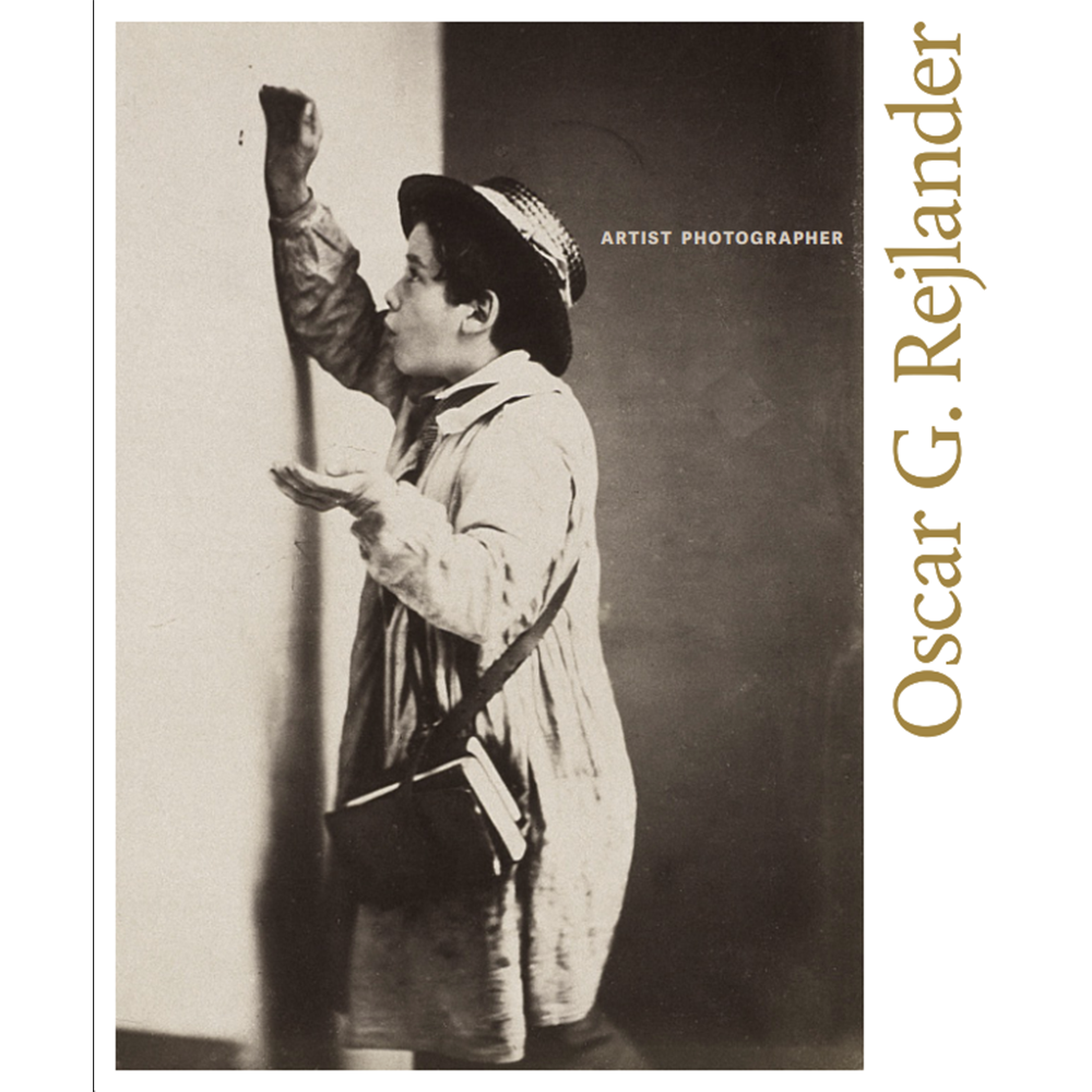 Oscar G. Rejlander: Artist Photographer (Anglais)