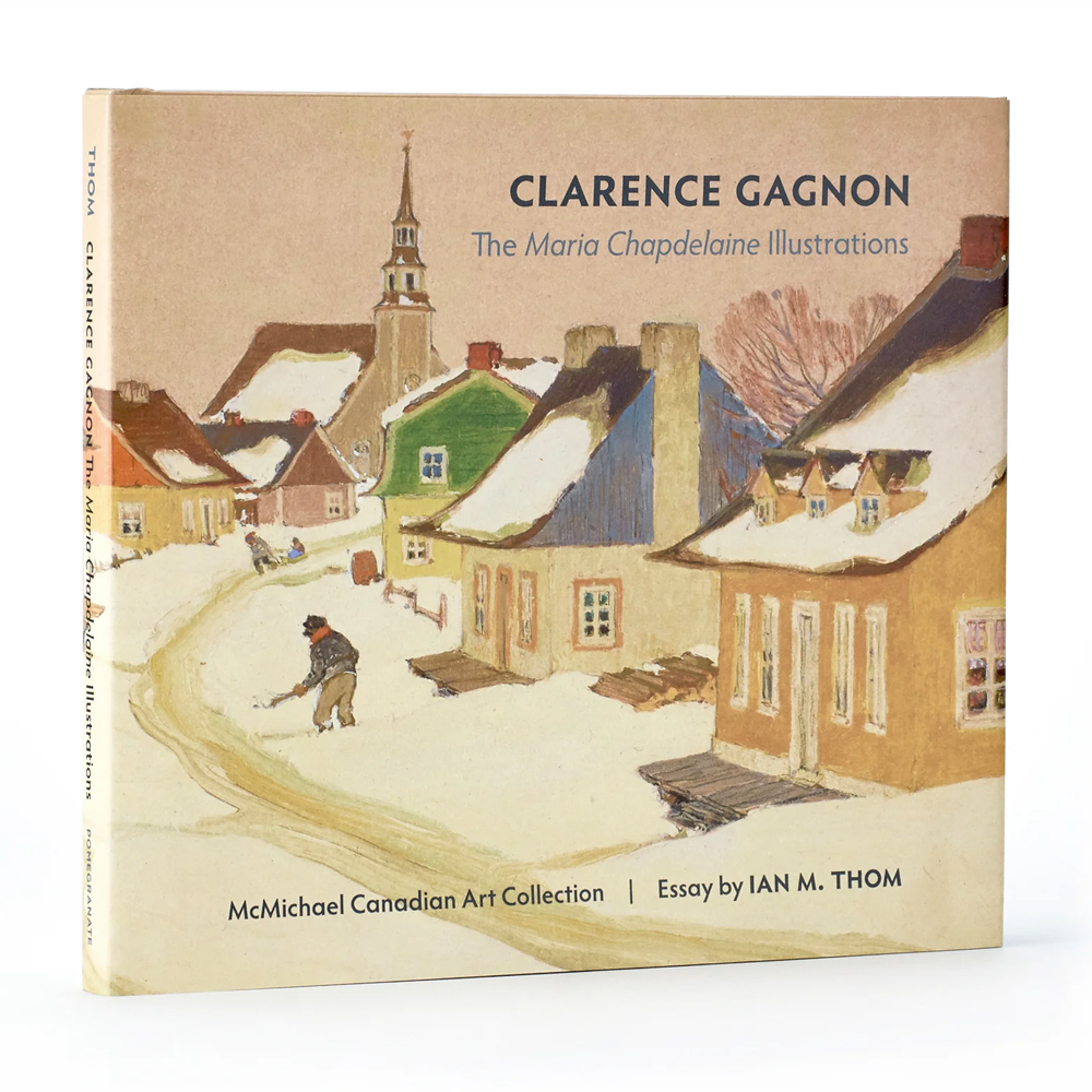 Clarence Gagnon: The Maria Chapdelaine Illustrations (English)