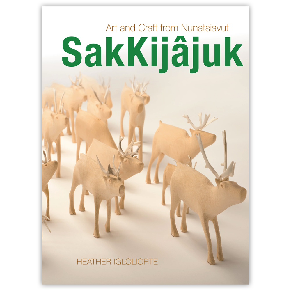 SakKijâjuk: Art and Craft from Nunatsiavut (English)
