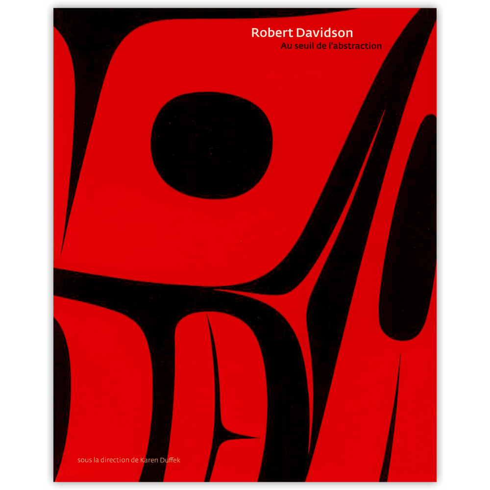 Robert Davidson. Au seuil de l'abstraction (Français)