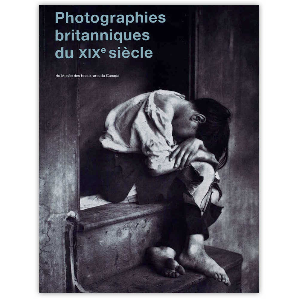 Photographies britanniques du XIXe siècle du Musée des beaux-arts du Canada (Français)