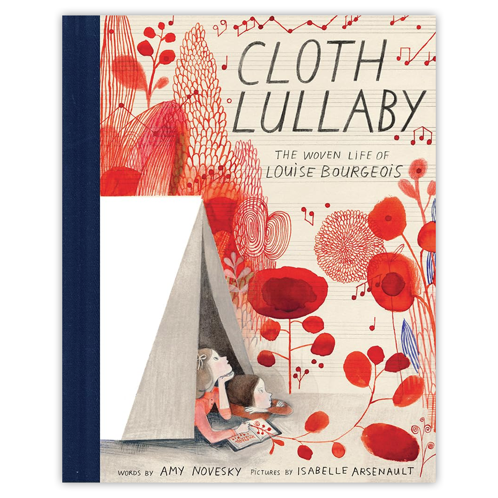 Cloth Lullaby: The Woven Life of Louise Bourgeois (English)