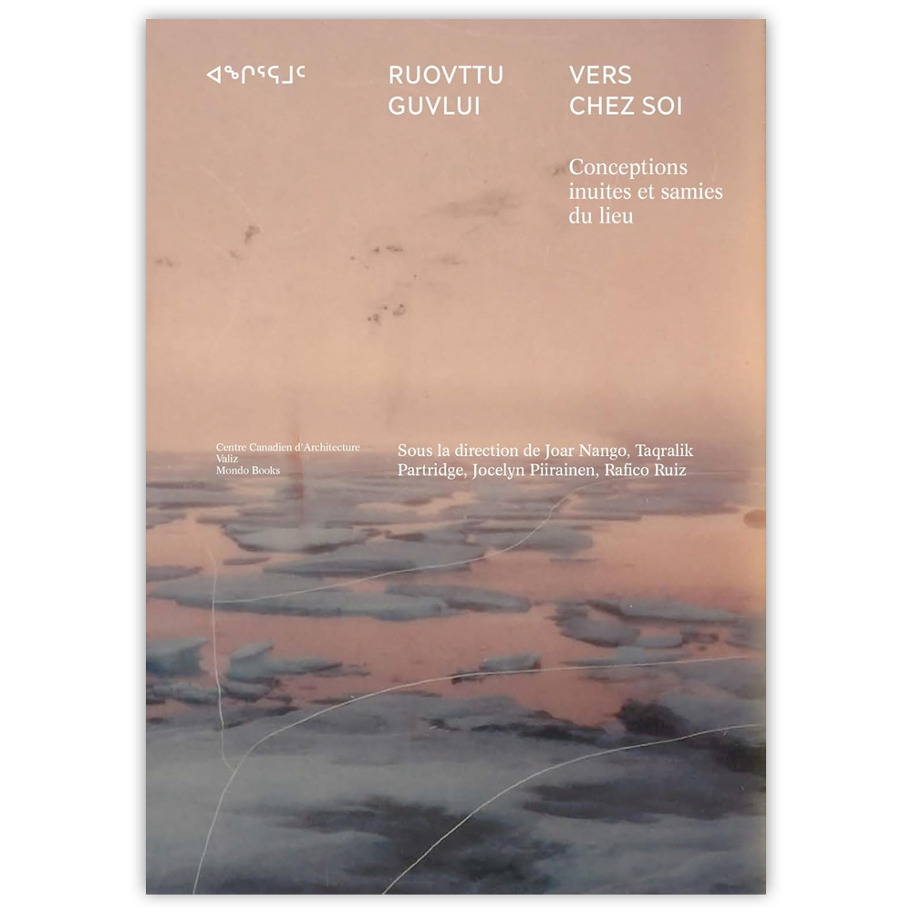 Vers chez soi : Conceptions inuites et samies du lieu (French)